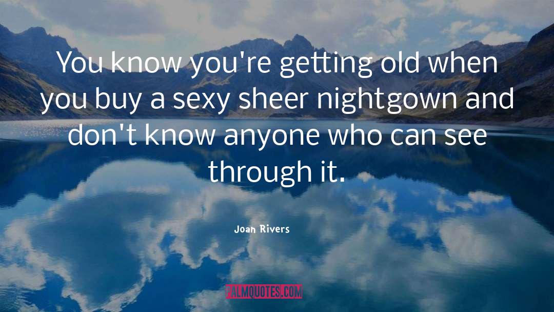 Nightgown quotes by Joan Rivers