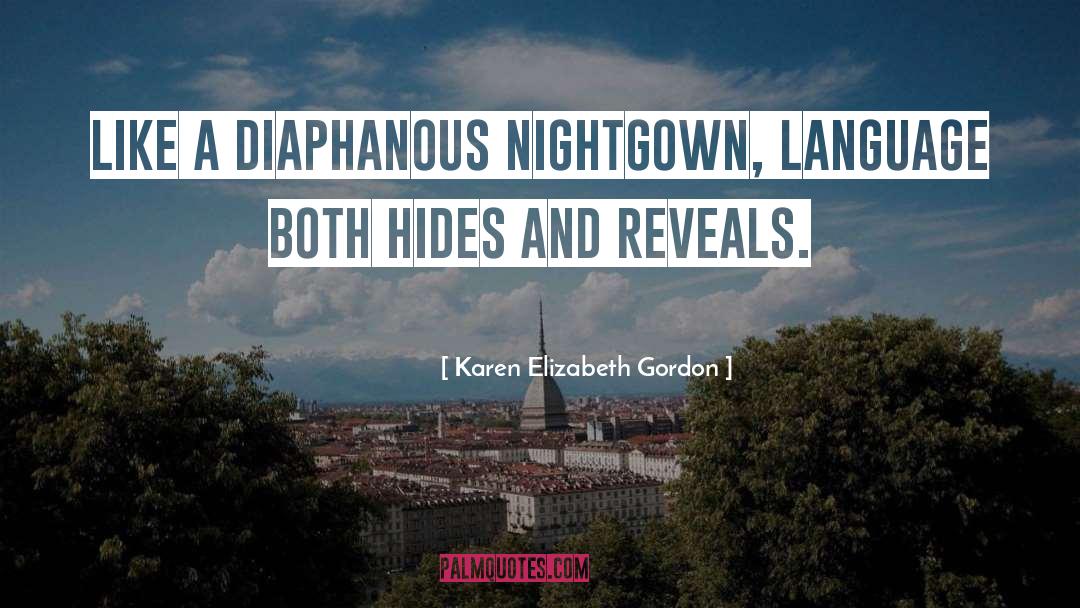 Nightgown quotes by Karen Elizabeth Gordon