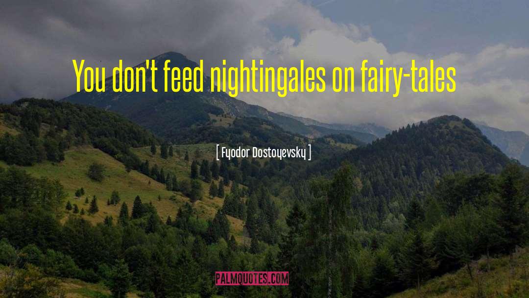 Nightingales quotes by Fyodor Dostoyevsky