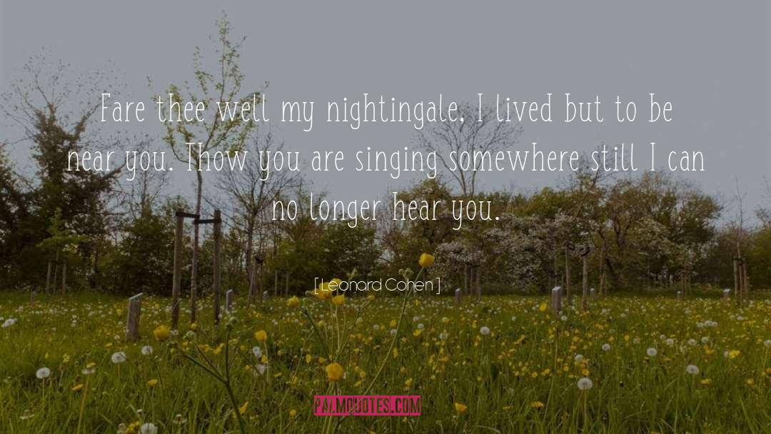 Nightingales quotes by Leonard Cohen