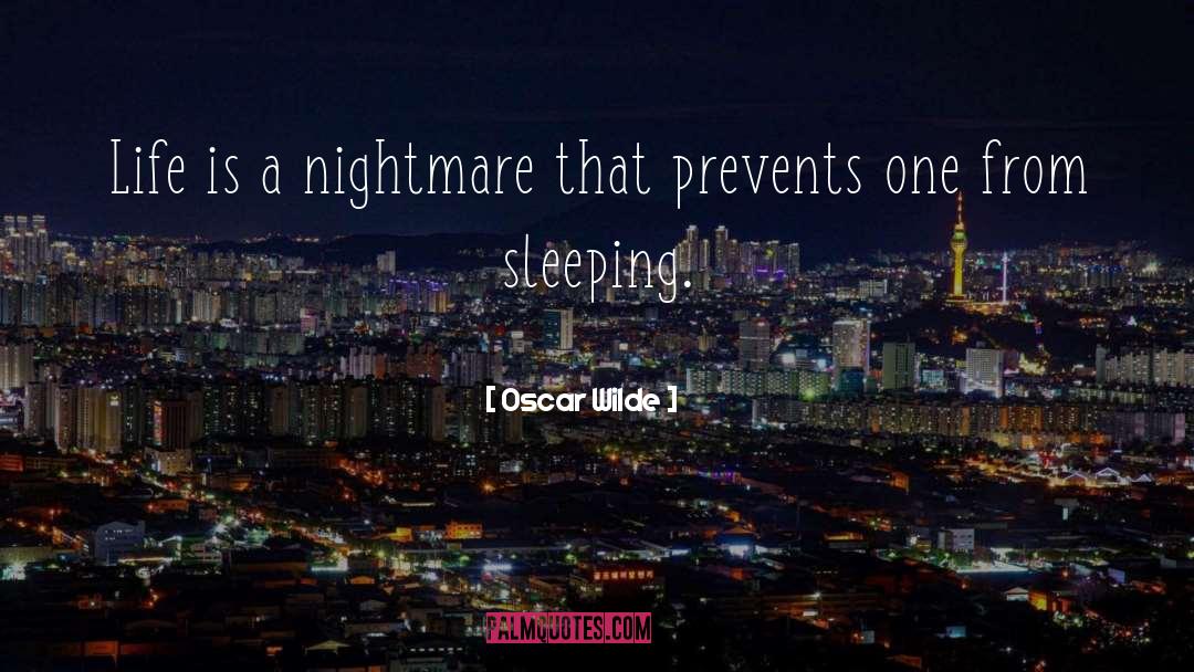 Nightmare Description quotes by Oscar Wilde