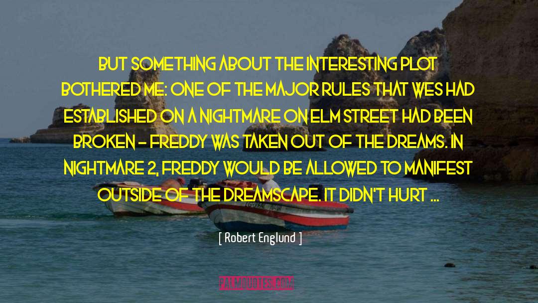 Nightmare On Elm Street quotes by Robert Englund