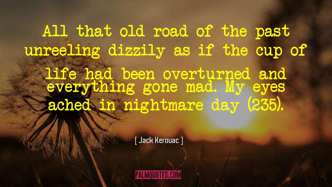 Nightmare On Elm Street quotes by Jack Kerouac
