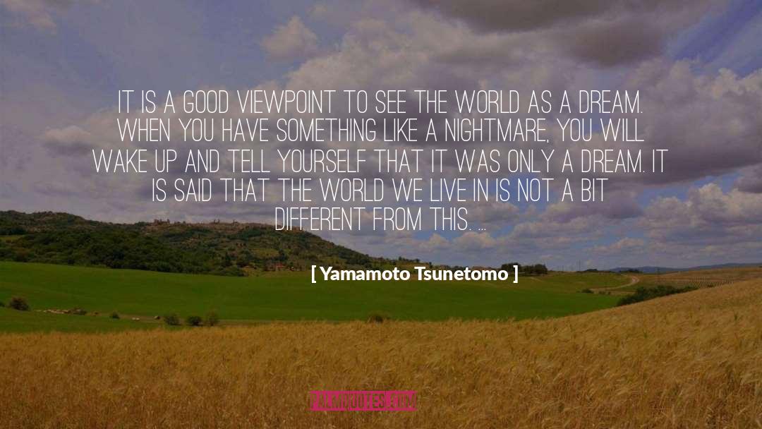 Nightmare quotes by Yamamoto Tsunetomo