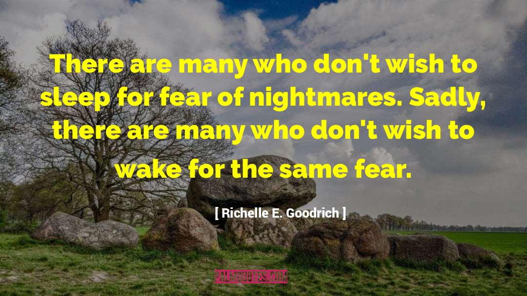 Nightmares quotes by Richelle E. Goodrich