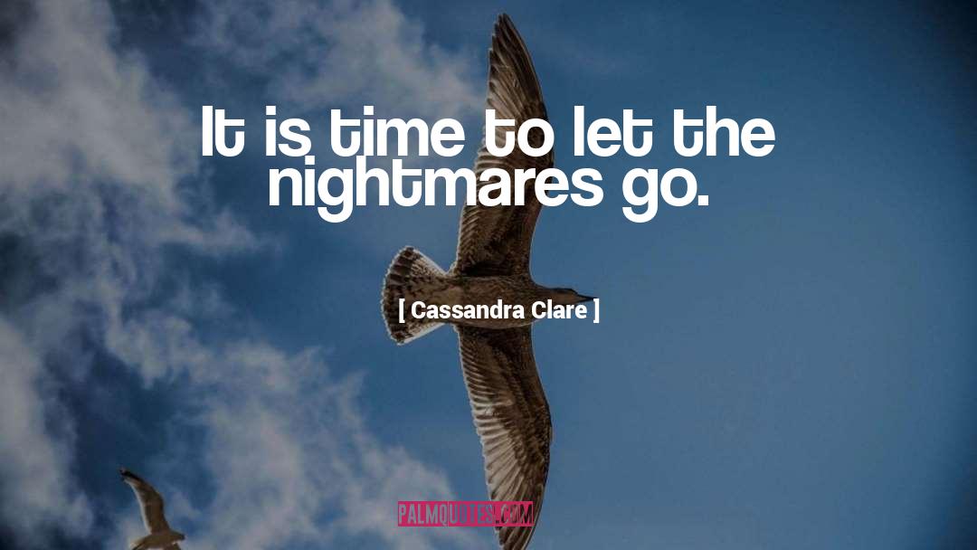 Nightmares quotes by Cassandra Clare