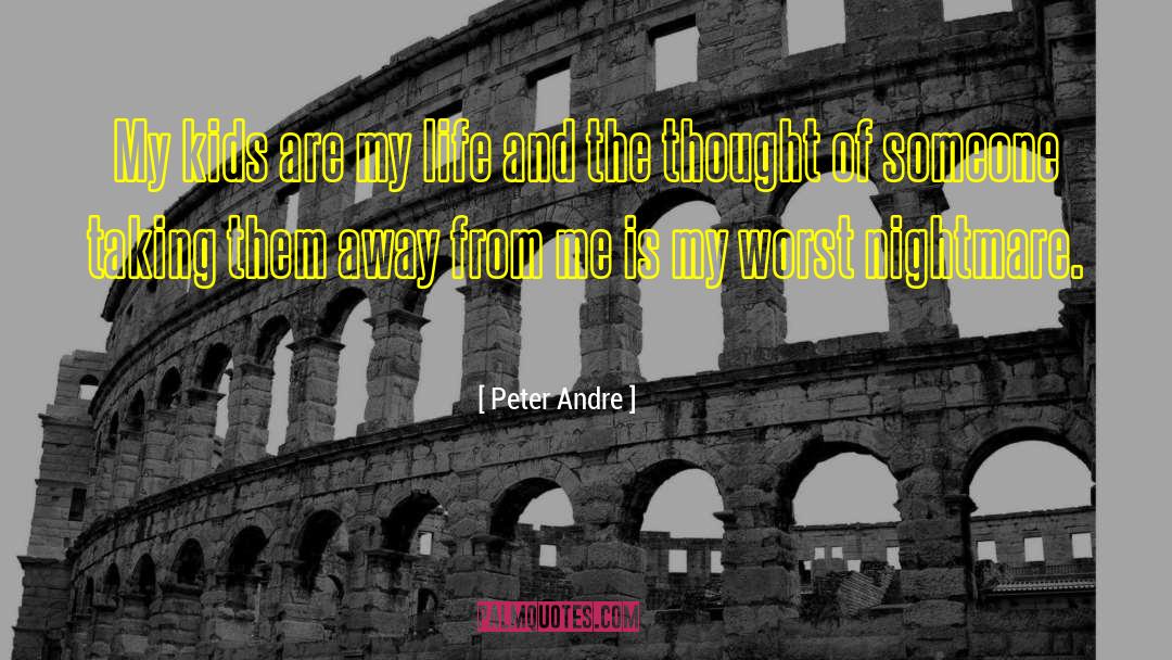 Nightmares quotes by Peter Andre