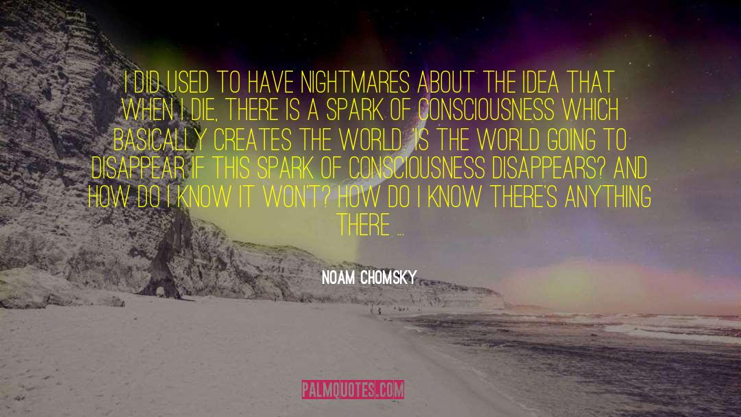 Nightmares quotes by Noam Chomsky
