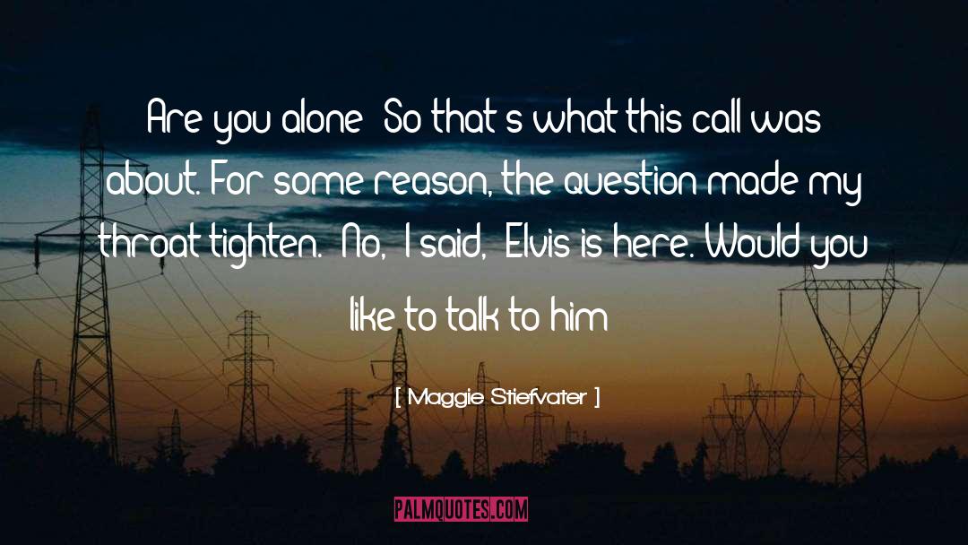 Nights Alone quotes by Maggie Stiefvater