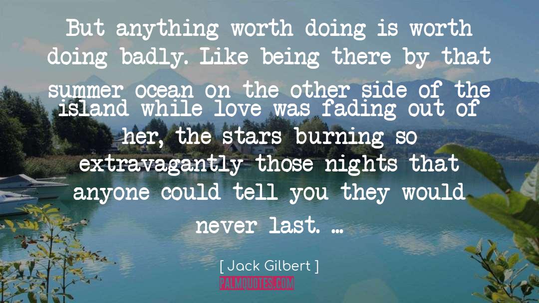 Nights Alone quotes by Jack Gilbert