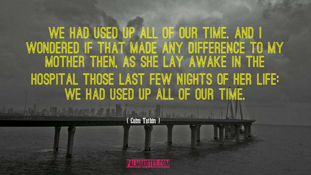 Nights In Rodanthe quotes by Colm Toibin