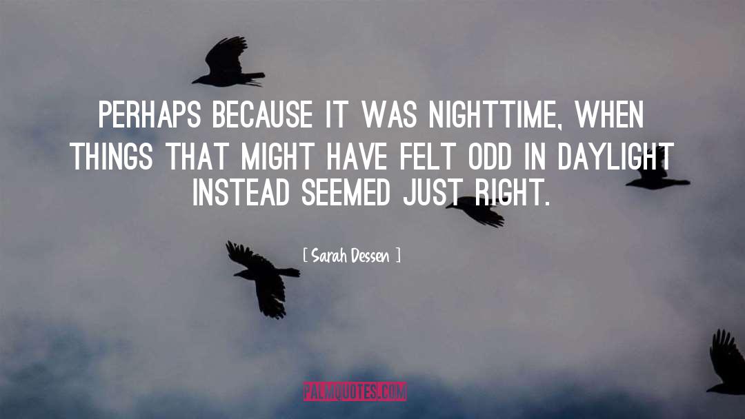 Nighttime quotes by Sarah Dessen