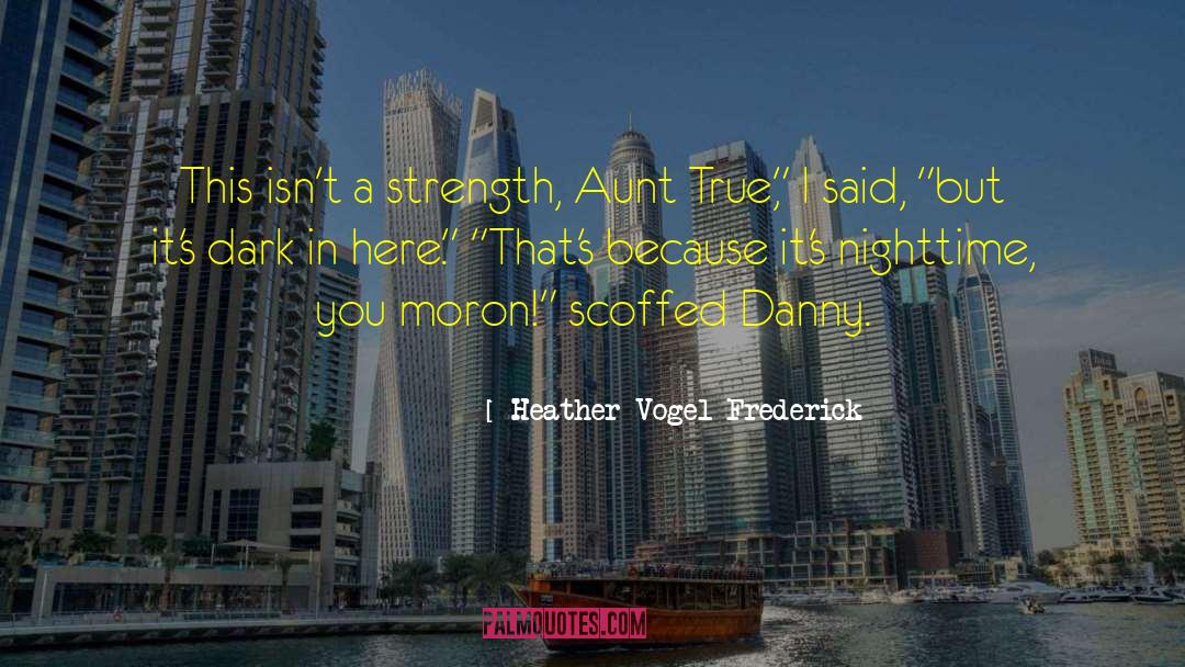 Nighttime quotes by Heather Vogel Frederick
