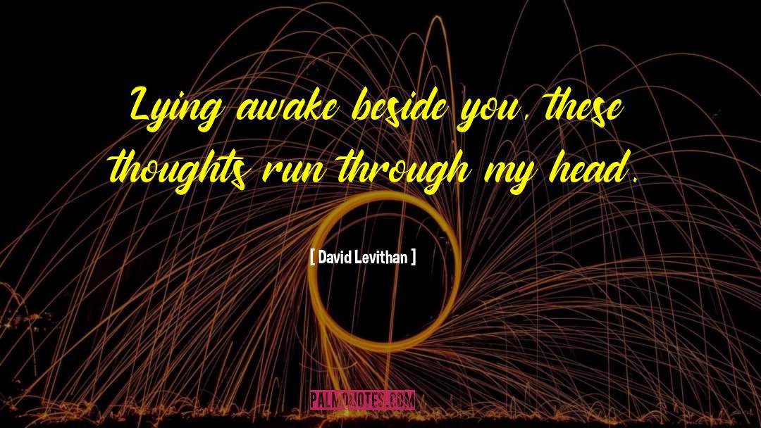 Nighttime Thoughts quotes by David Levithan