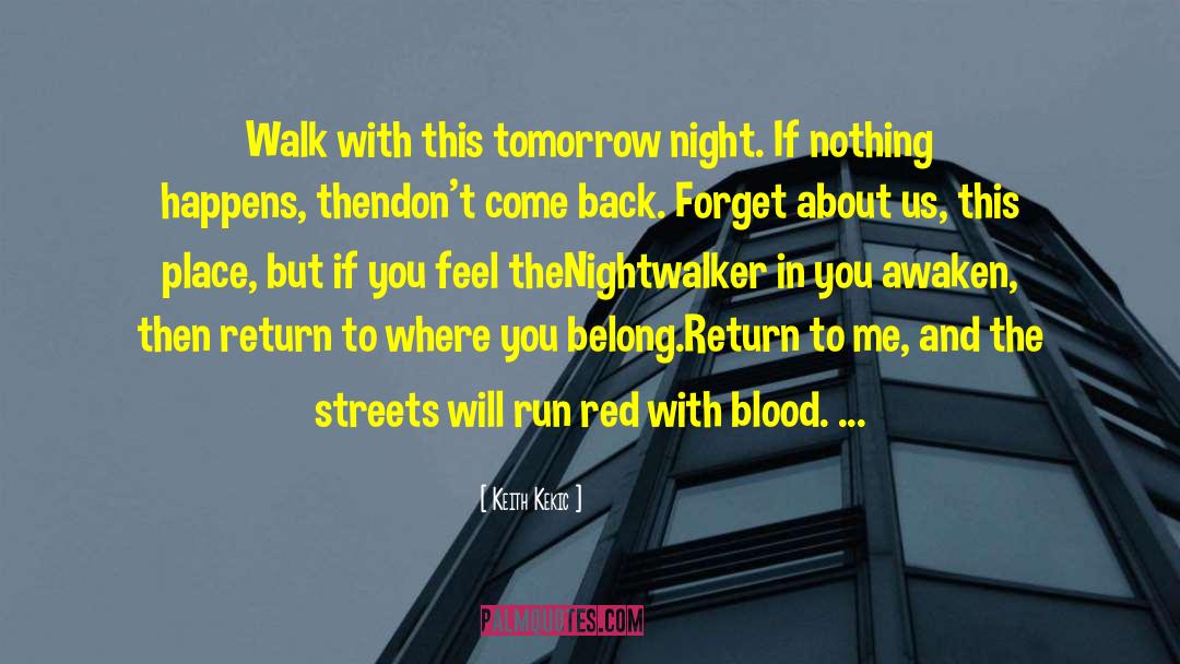 Nightwalker quotes by Keith Kekic