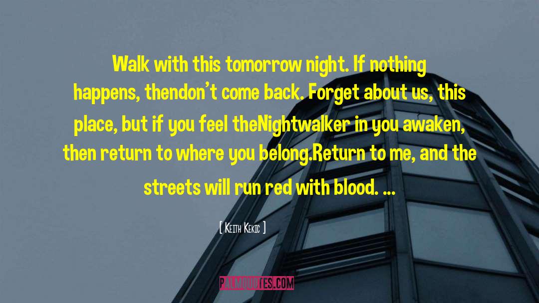 Nightwalkers quotes by Keith Kekic