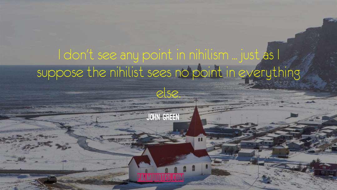 Nihilist quotes by John Green