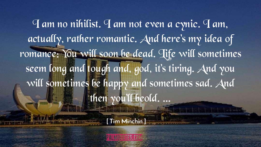 Nihilist quotes by Tim Minchin