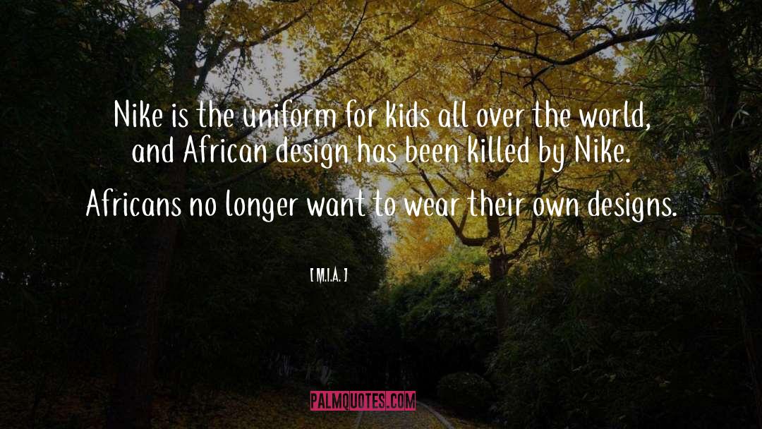 Nike quotes by M.I.A.