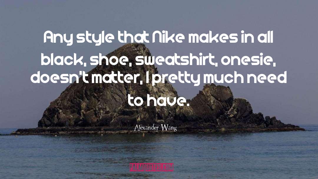 Nike quotes by Alexander Wang