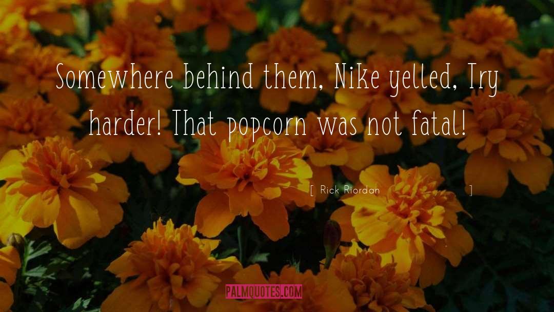 Nike quotes by Rick Riordan