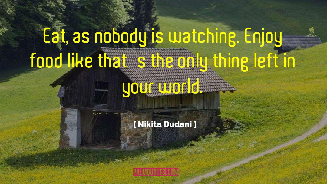 Nikita quotes by Nikita Dudani