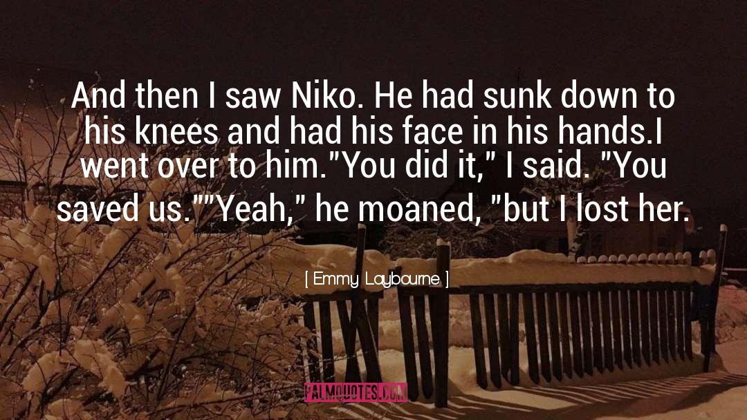 Niko quotes by Emmy Laybourne