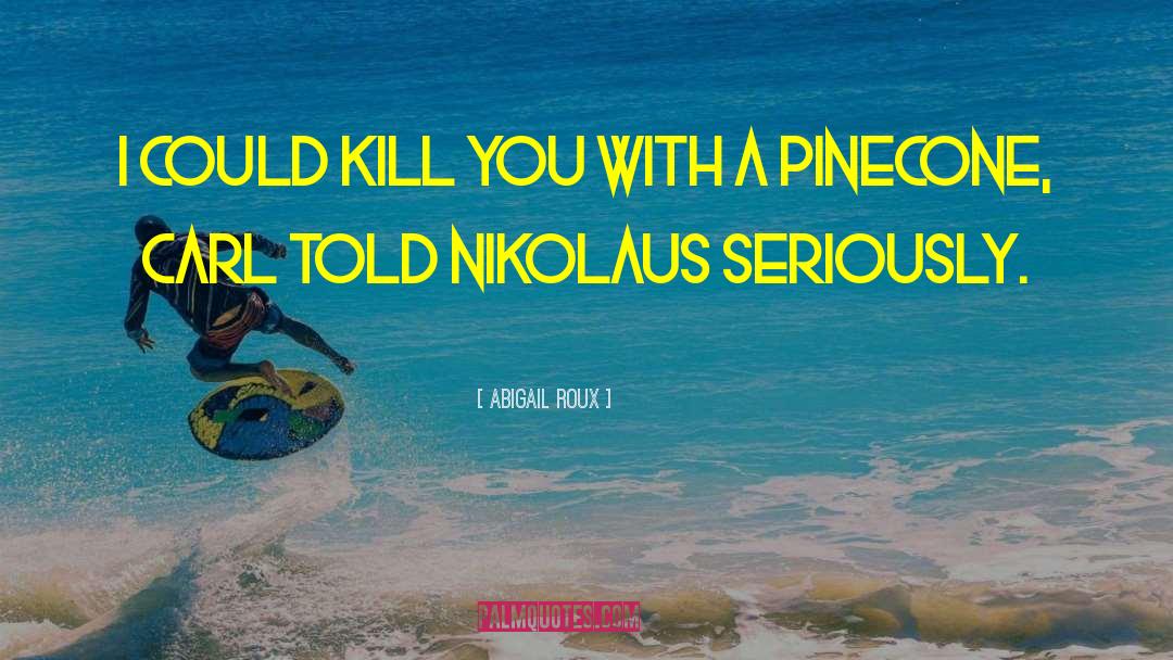 Nikolaus quotes by Abigail Roux