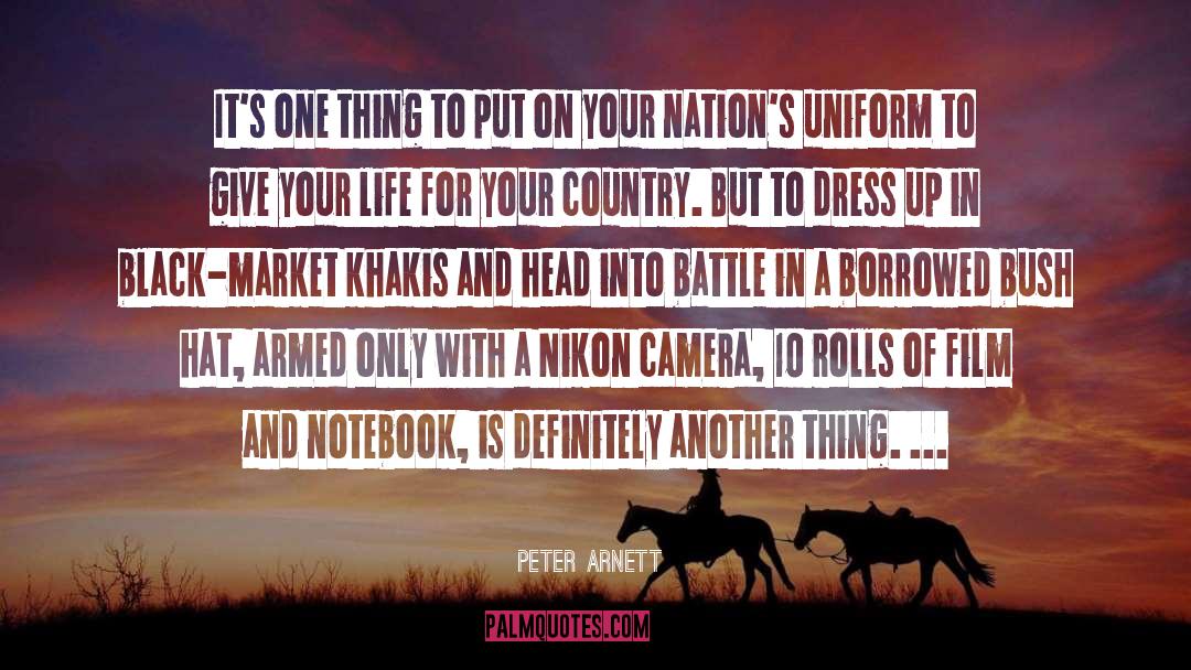 Nikon quotes by Peter Arnett