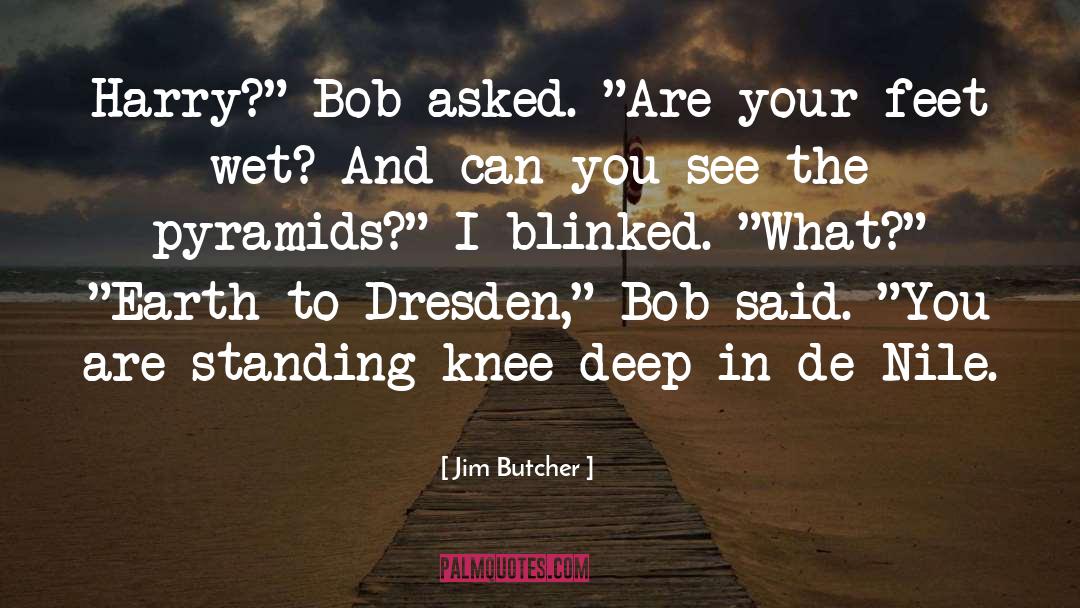 Nile quotes by Jim Butcher