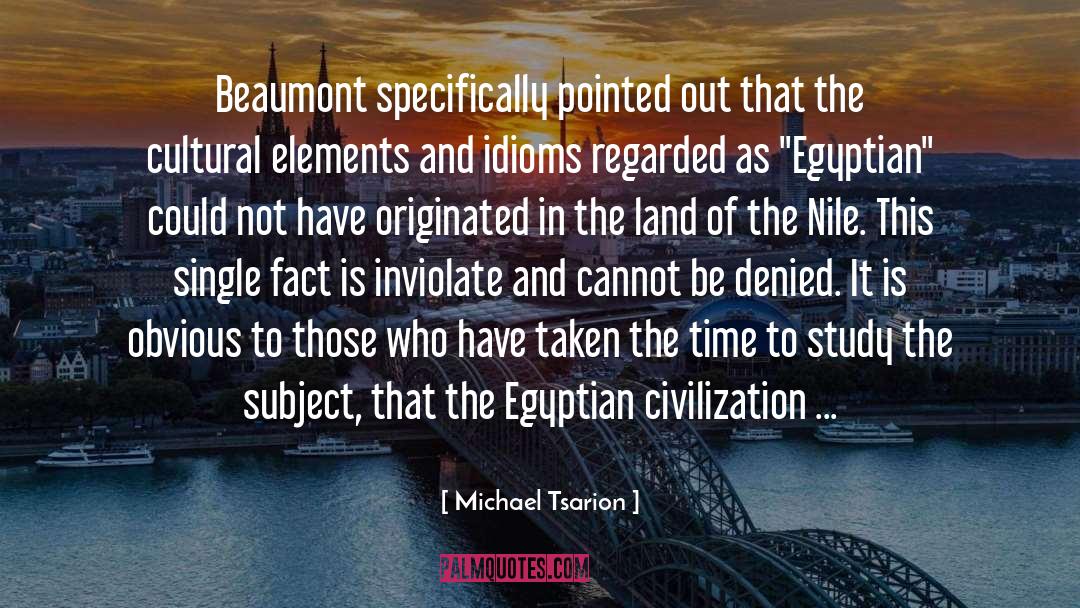 Nile quotes by Michael Tsarion