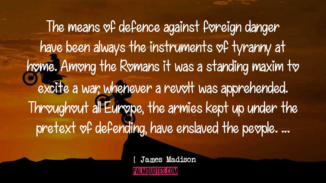 Nilfgaardian Army quotes by James Madison