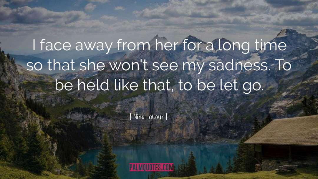 Nina Lacour quotes by Nina LaCour