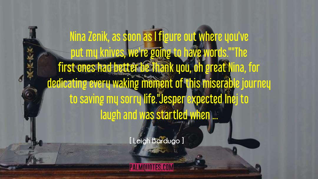 Nina quotes by Leigh Bardugo