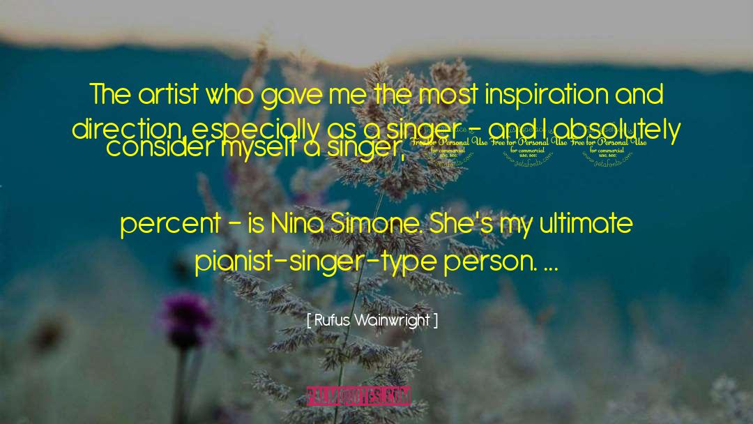 Nina Simone quotes by Rufus Wainwright