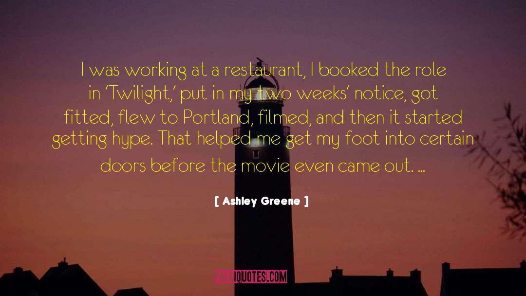 Nine Doors Restaurant quotes by Ashley Greene