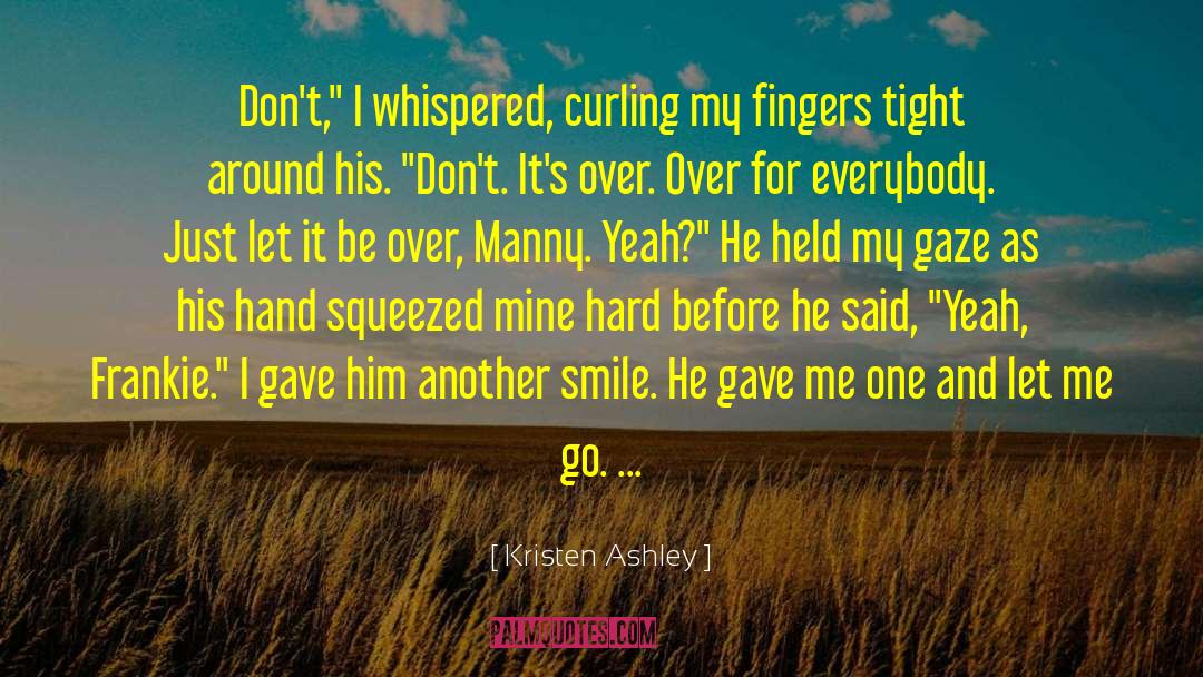 Nine Fingers Held quotes by Kristen Ashley