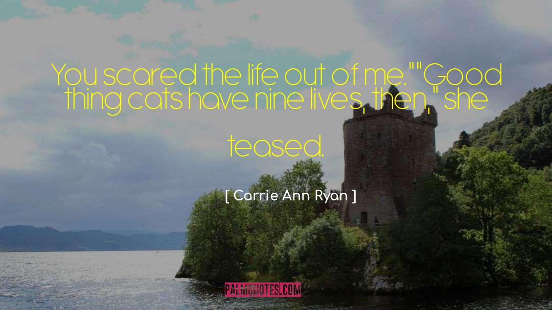 Nine Lives quotes by Carrie Ann Ryan