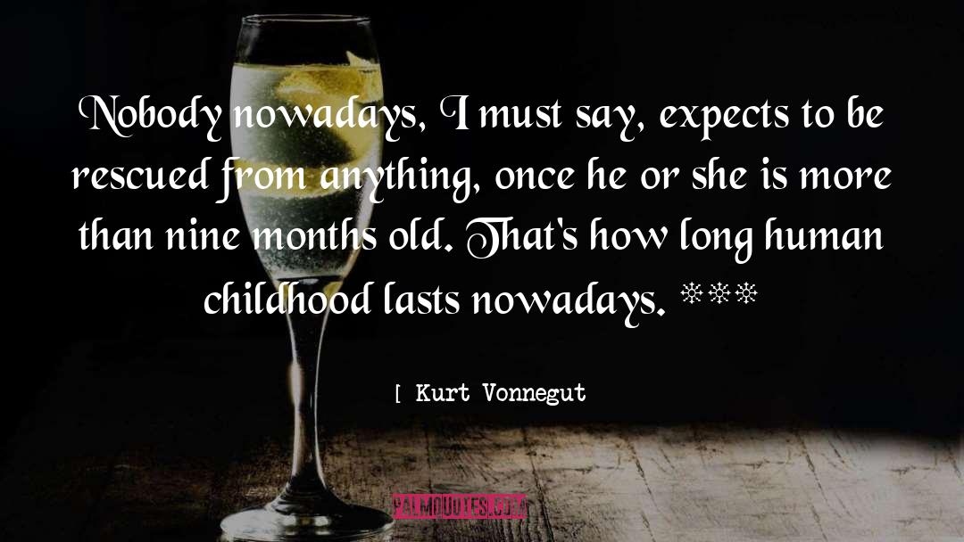 Nine Months quotes by Kurt Vonnegut