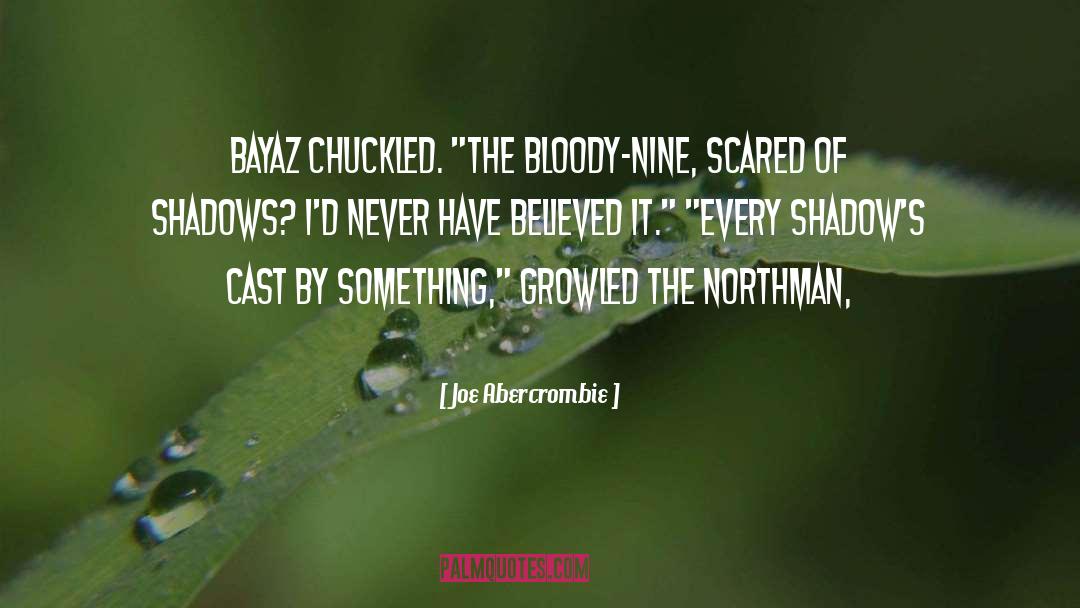 Nine quotes by Joe Abercrombie