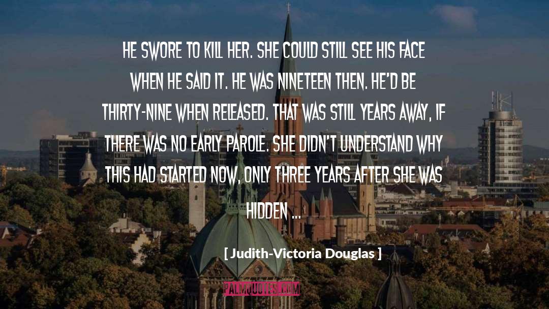 Nine quotes by Judith-Victoria Douglas