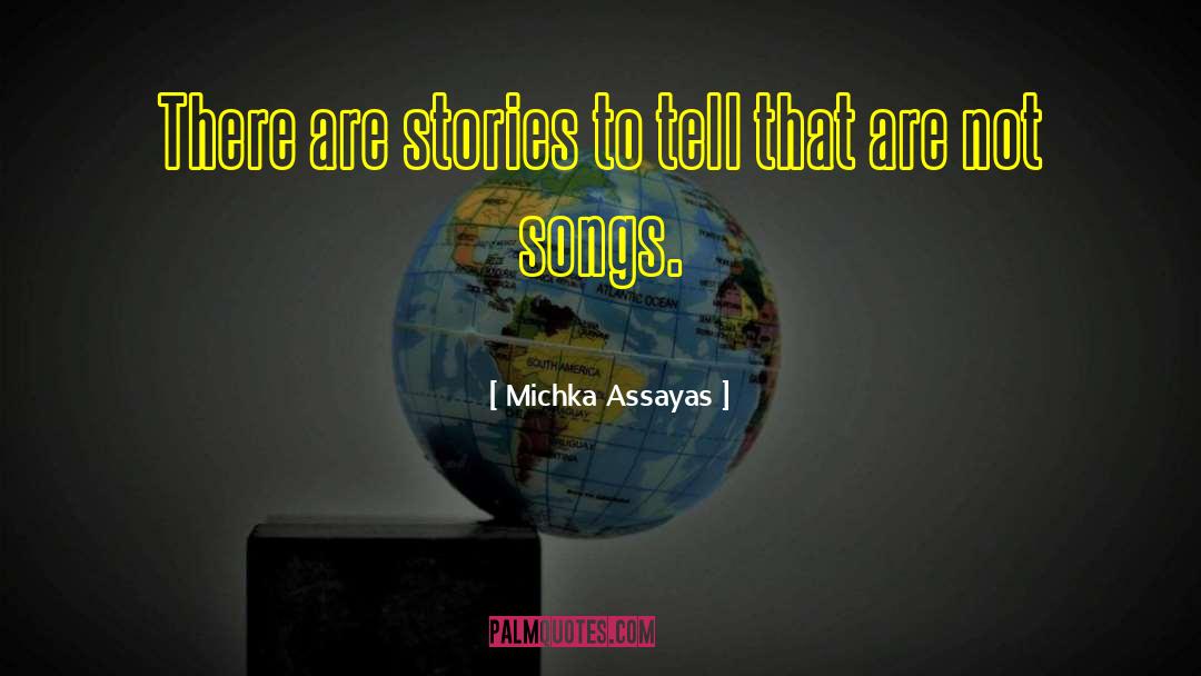 Nine Stories quotes by Michka Assayas