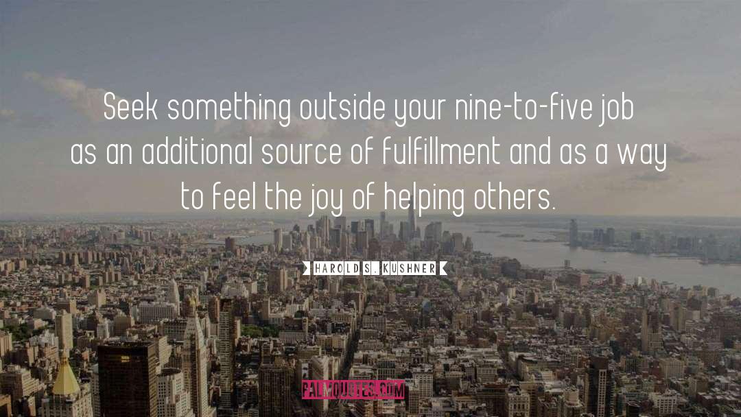 Nine To Five quotes by Harold S. Kushner