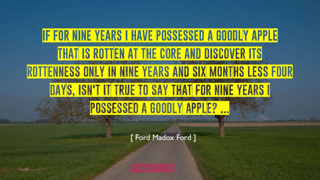 Nine Years quotes by Ford Madox Ford