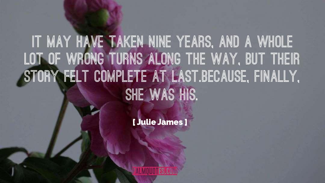 Nine Years quotes by Julie James