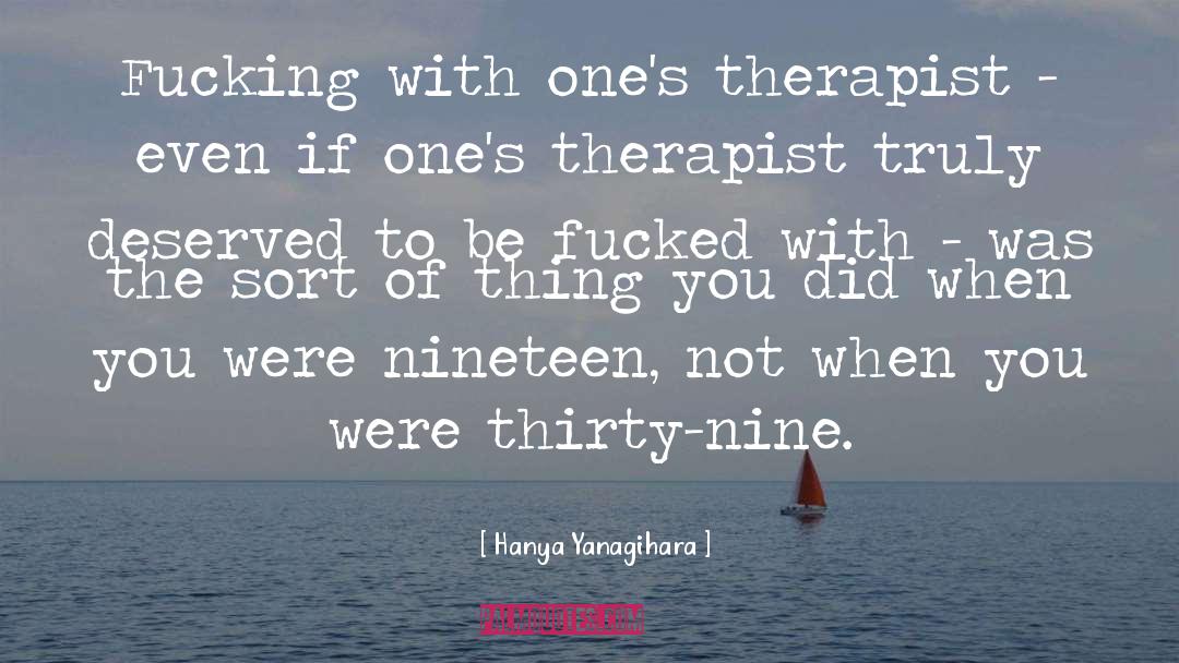 Nineteen quotes by Hanya Yanagihara