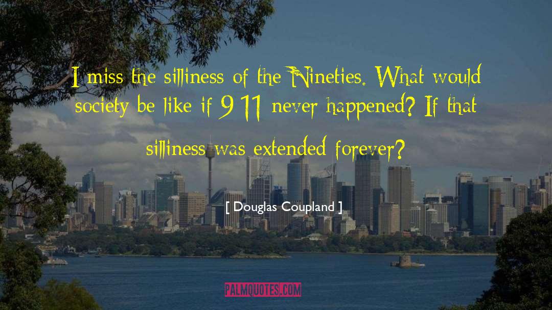Nineties quotes by Douglas Coupland
