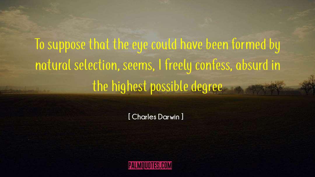 Ninety Degrees quotes by Charles Darwin