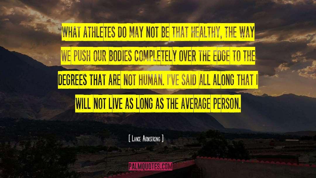 Ninety Degrees quotes by Lance Armstrong