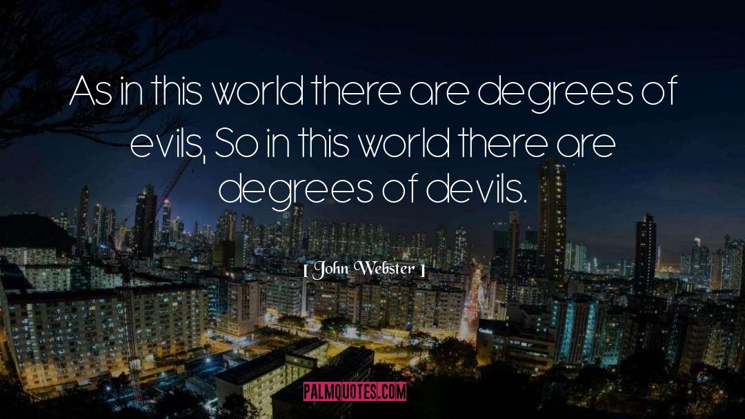 Ninety Degrees quotes by John Webster
